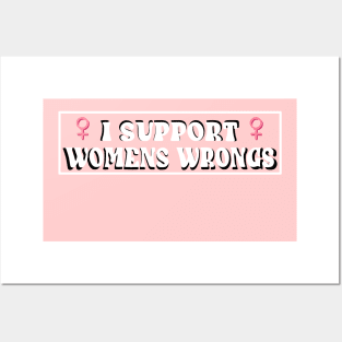 Support Womens Wrongs Posters and Art